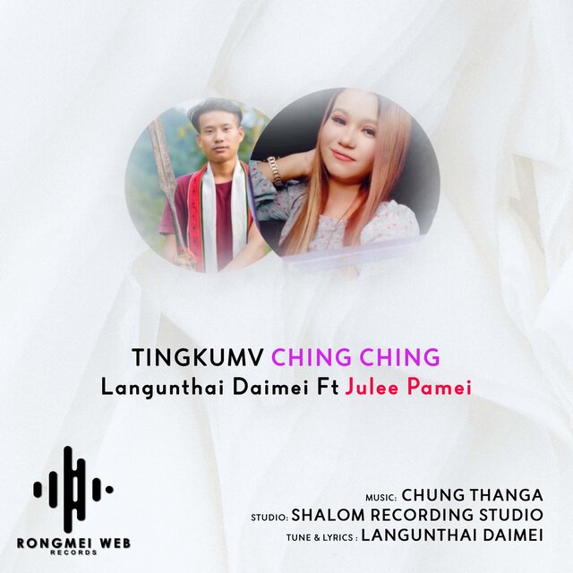 Tingkumv Ching Ching (feat. Julee Pamei)