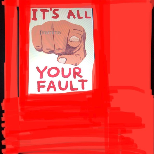 It’s All Your Fault