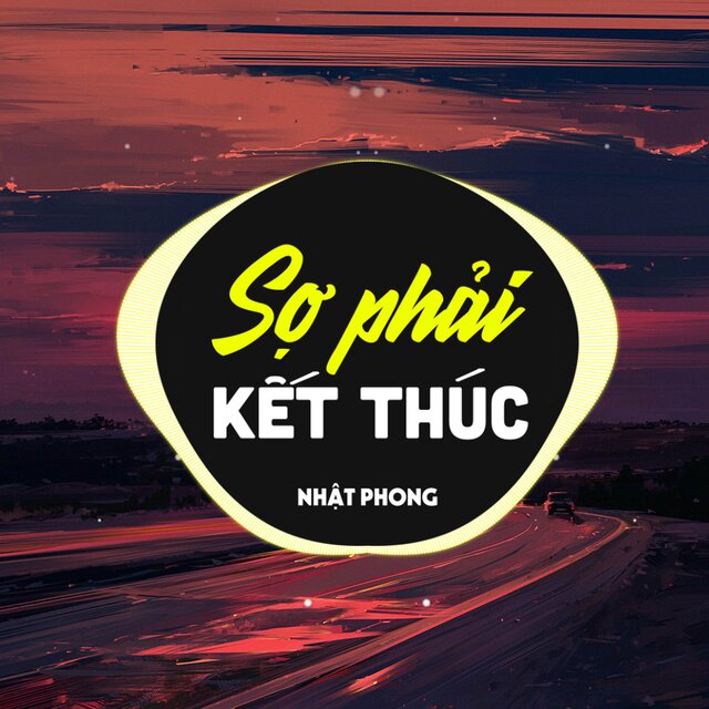 Sợ Phải Kết Thúc (Remix)