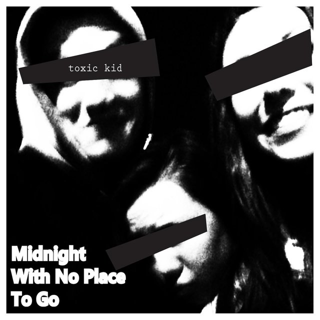 Midnight With No Place to Go