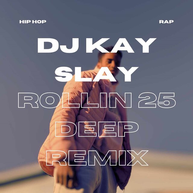 Rollin 25 Deep Remix