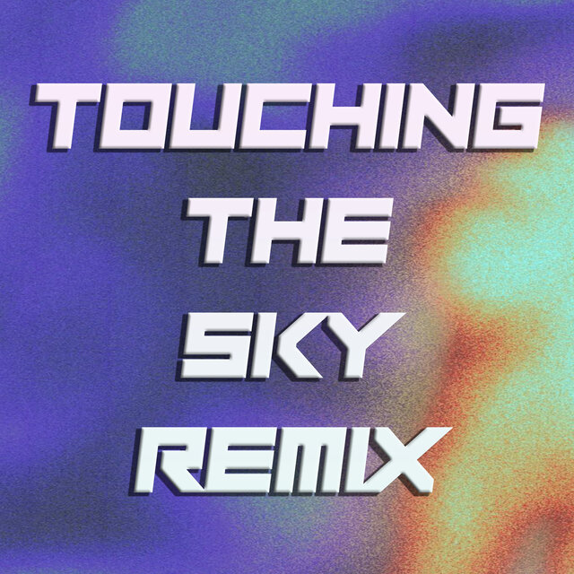 Touching The Sky (Remix)