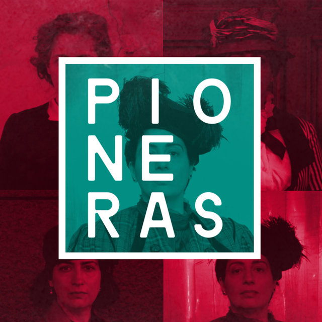 Pioneras: Mujeres Que Hicieron Historia