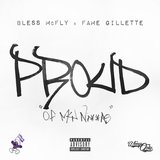 Proud (feat. Fame Gillette)