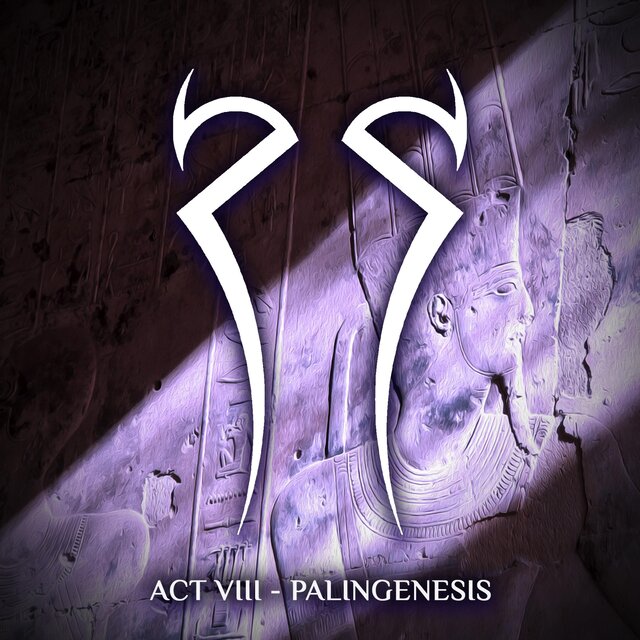 Act VIII: Palingenesis