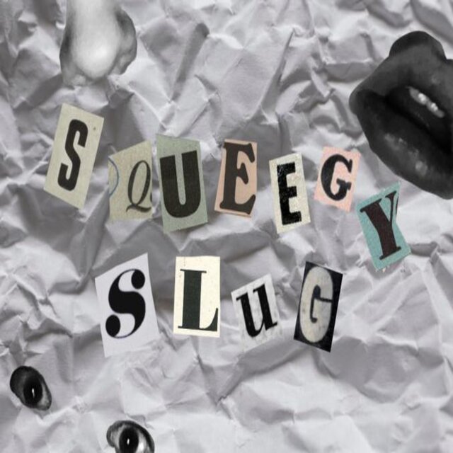 Squeegy Slug V.1