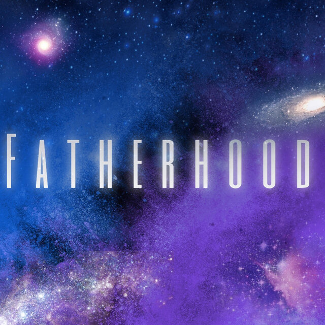 Fatherhood (feat. GRILLZ)