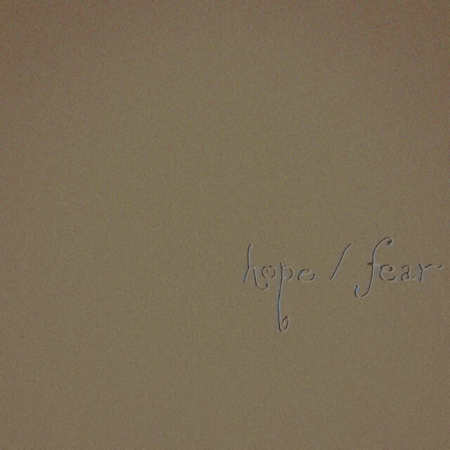 HOPE / FEAR