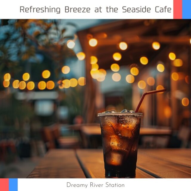 Refreshing Breeze at the Seaside Cafe