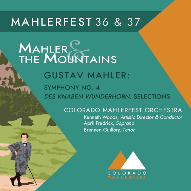 Mahler and The Mountains: Symphony No. 4 and Wunderhorn Songs (Live)