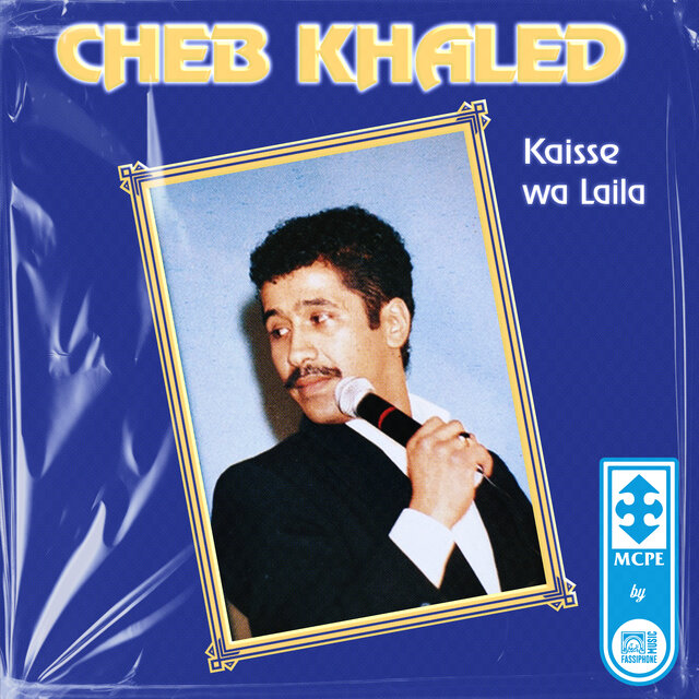 Cheb Khaled - Kaisse Wa Laila