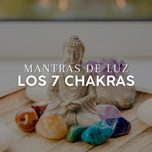 Mantras de Luz - Los 7 Chakras
