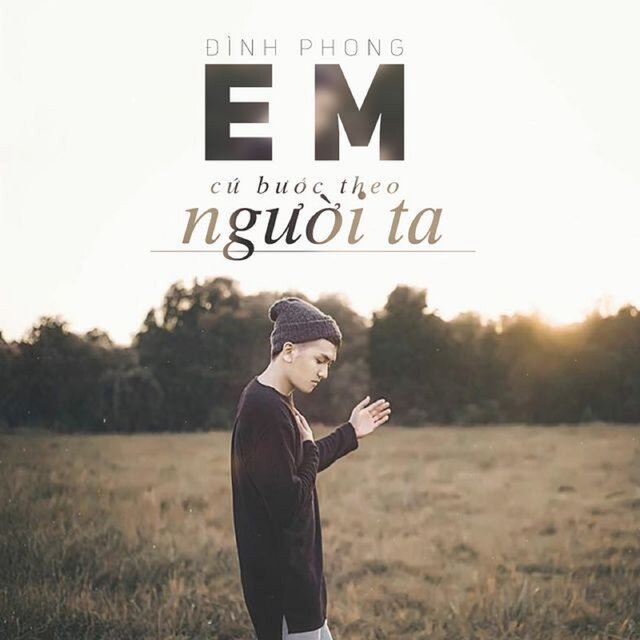 Em Cứ Bước Theo Người Ta
