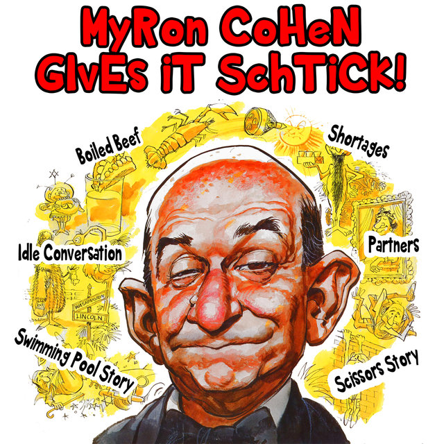 Myron Cohen Gives It Schtick!