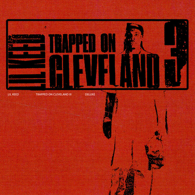 Cover art for album Trapped On Cleveland 3 (Deluxe) by Lil Keed