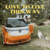 Love to live this way