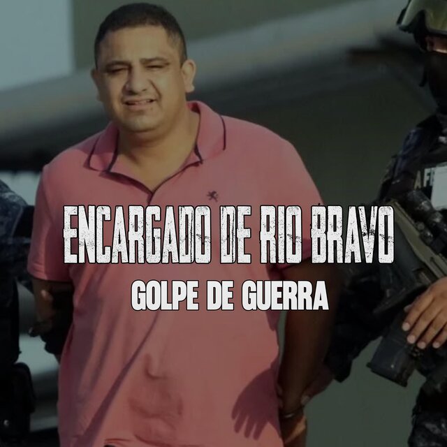 Encargado De Rio Bravo (Pelochas M-28)