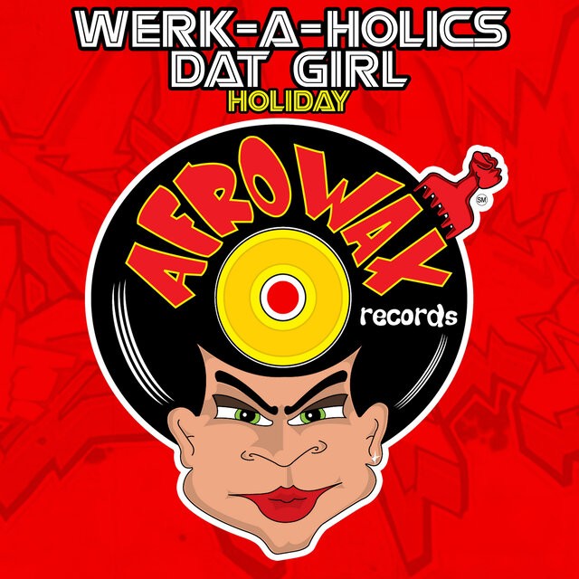 Cover art for album Holiday by Werk-A-Holics, Dat Girl