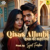 Qisas Alhubi - Ishq Ki Kahaniyan