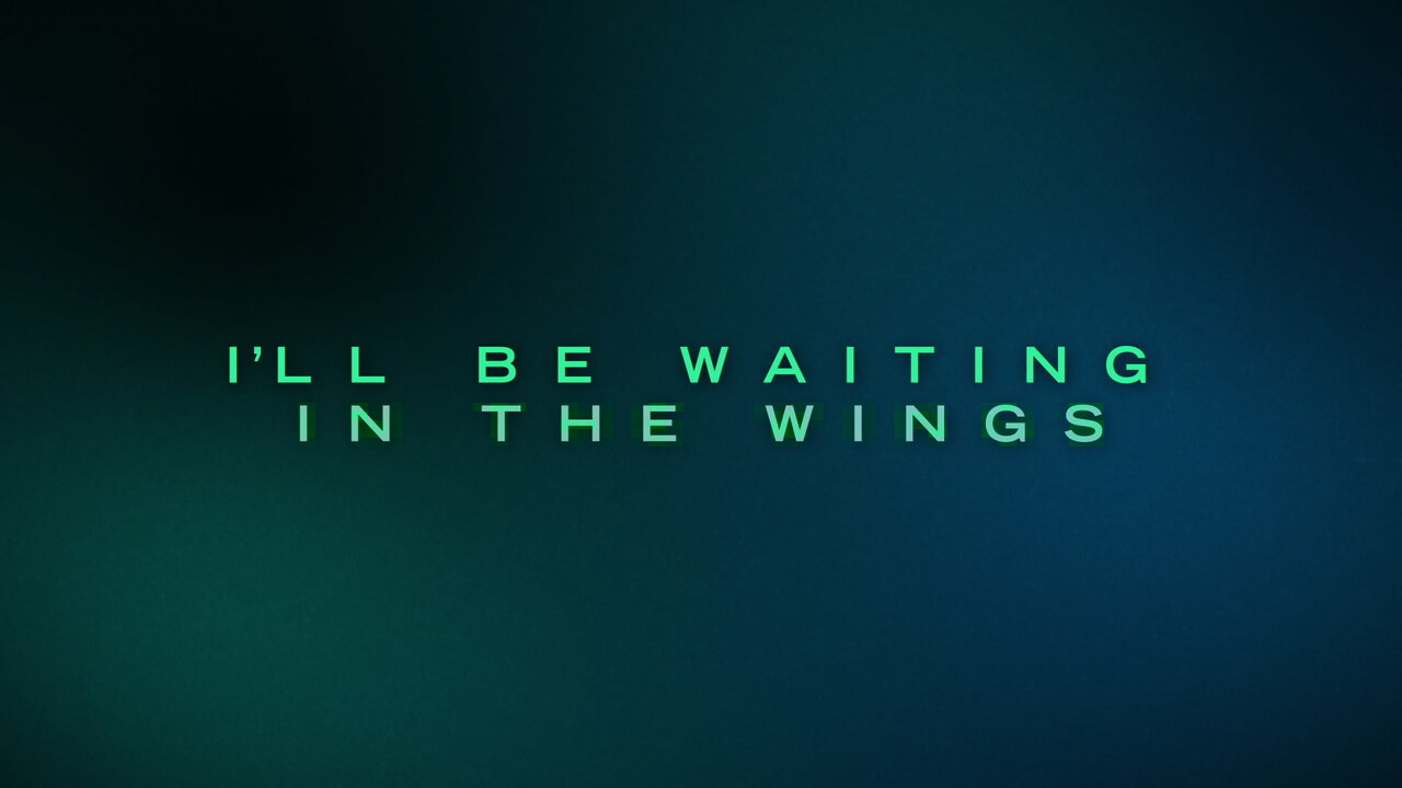 Waiting In The Wings (Lyric Video)