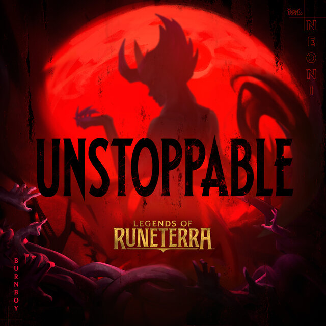 Unstoppable (Legends of Runeterra Version)