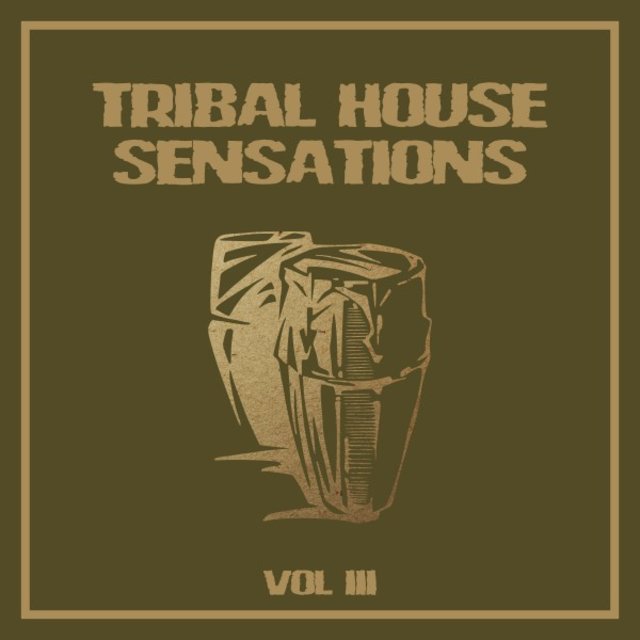 Tribal House Sensations, Vol. 3