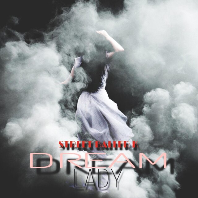 DREAM LADY (feat. STREET BALLER K)
