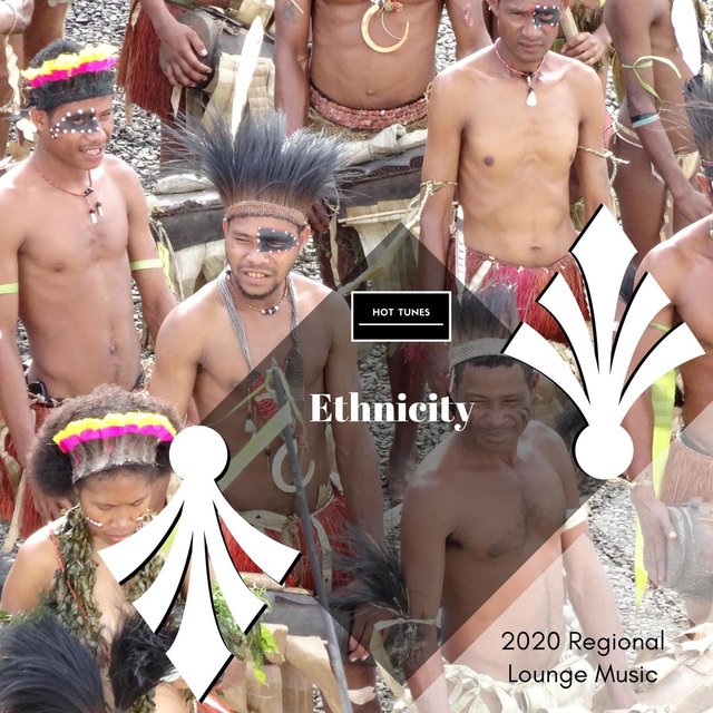 Ethnicity - 2020 Regional Lounge Music