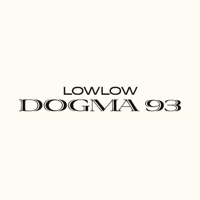 Cover art for album Dogma 93 by LOWLOW