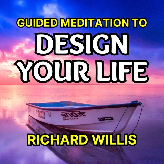 Guided Meditation to Design Your Life