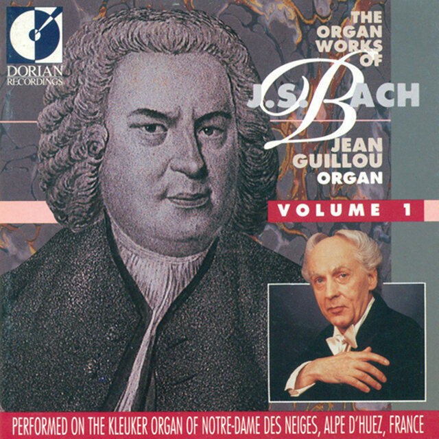 The Organ Works of Johann Sebastian Bach, Vol. 1