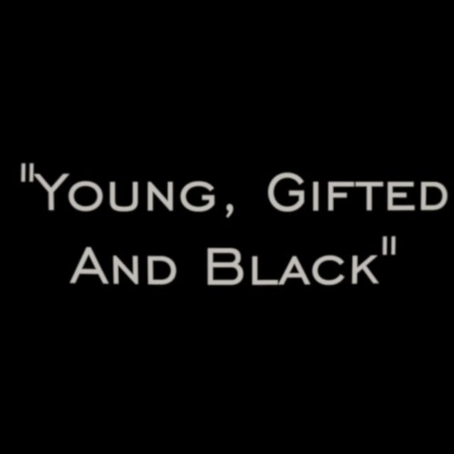 Young, Gifted and Black