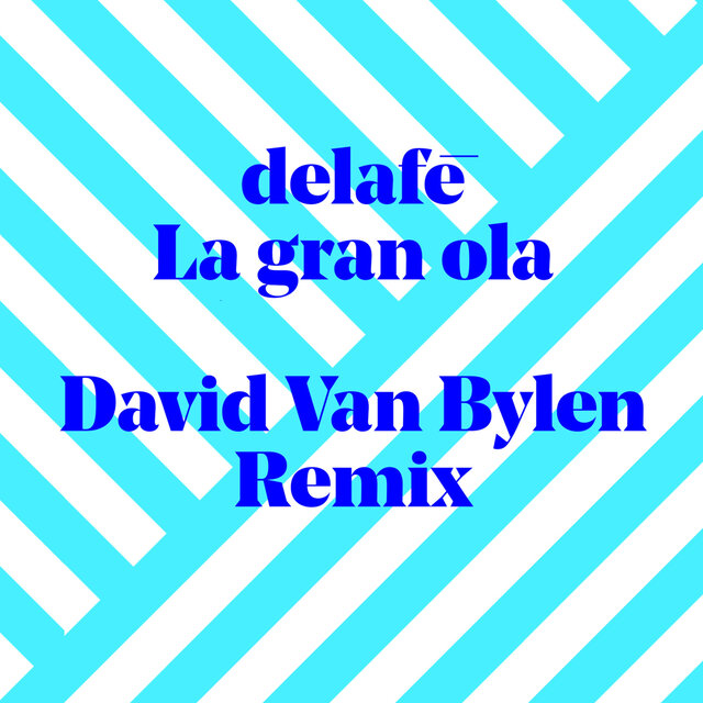 La gran ola (David Van Bylen Remix)