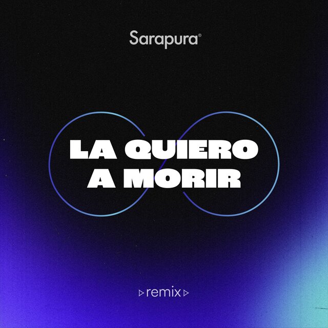 La Quiero a Morir (Sarapura Remix)