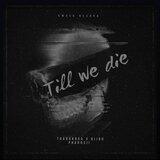 Till We Die