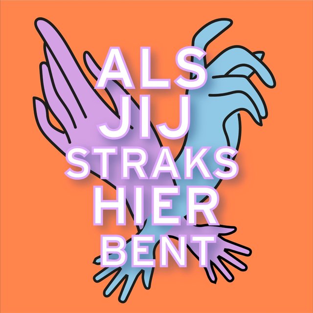 Als Jij Straks Hier Bent