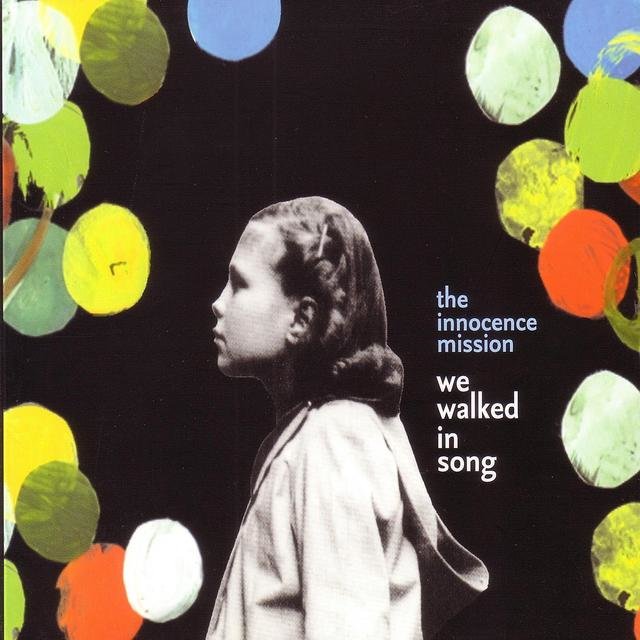 Cover art for album We Walked in Song (Vinyl) by The Innocence Mission