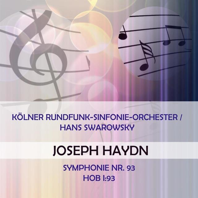 Kölner Rundfunk-Sinfonie-Orchester / Hans Swarowsky Play: Joseph Haydn: Symphonie NR. 93, Hob I:93 (Live)