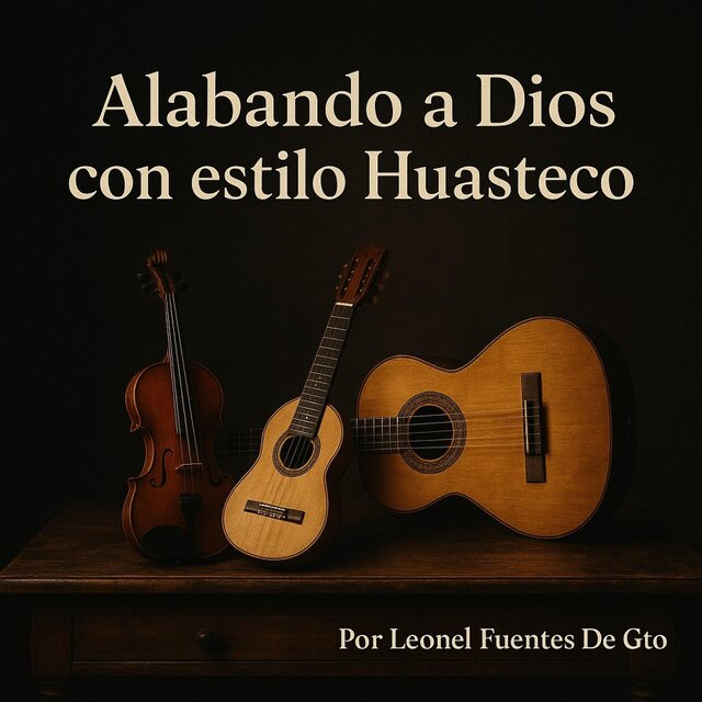Alabando a Dios con estilo Huasteco