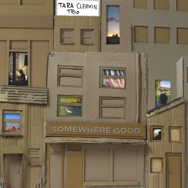 Cover art for album Somewhere Good by Tara Clerkin Trio