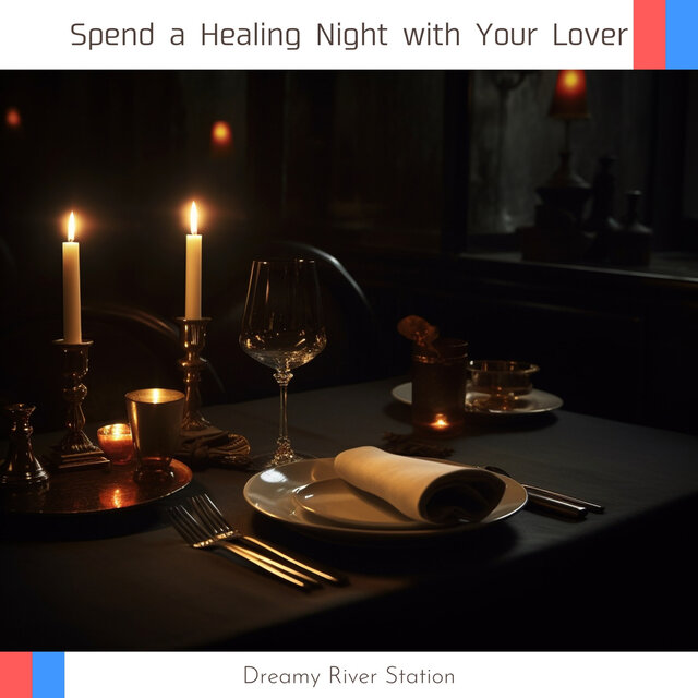 Spend a Healing Night with Your Lover