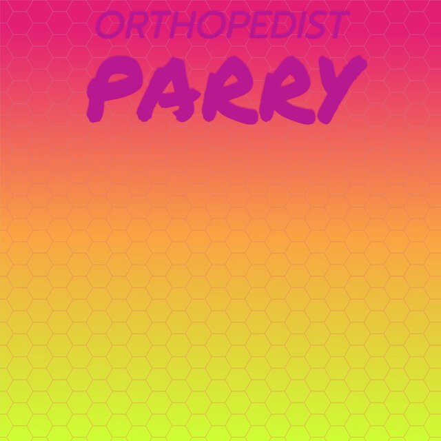 Orthopedist Parry