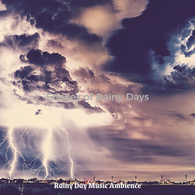 Echoes of Rainy Days