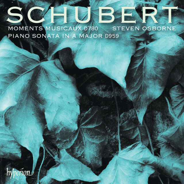 Cover art for album Schubert: Piano Sonata & Moments musicaux by Steven Osborne