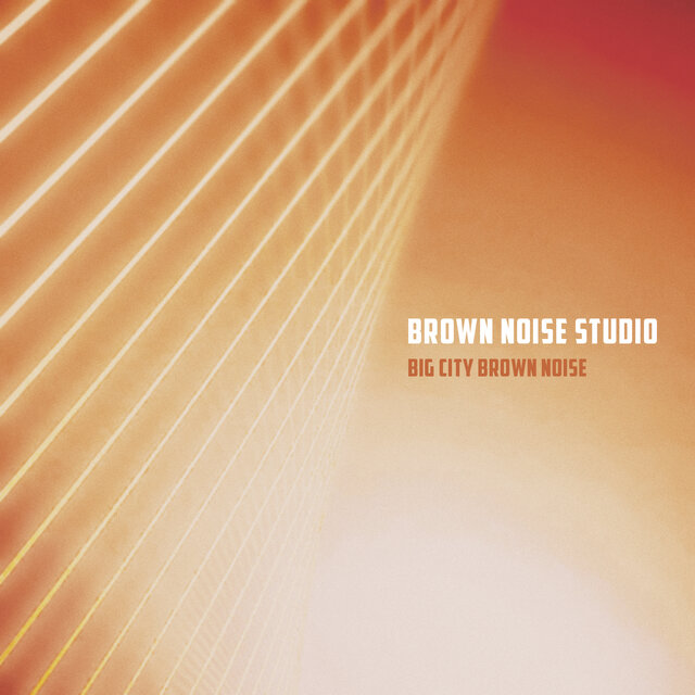 Big City Brown Noise