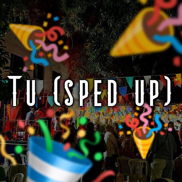 Tu (Sped Up)