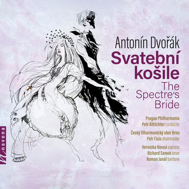 Czech Philharmonic, Český filharmonický sbor Brno, Veronika Rovná, Richard Samek & Roman Janál - Dvořák: The Spectre's Bride, Op. 69, B. 135
