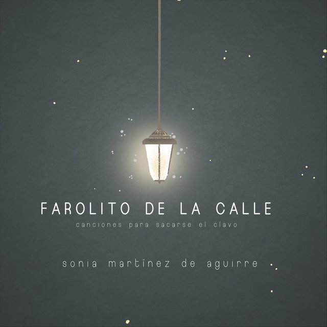 Farolito de la Calle: Canciones para Sacarse el Clavo