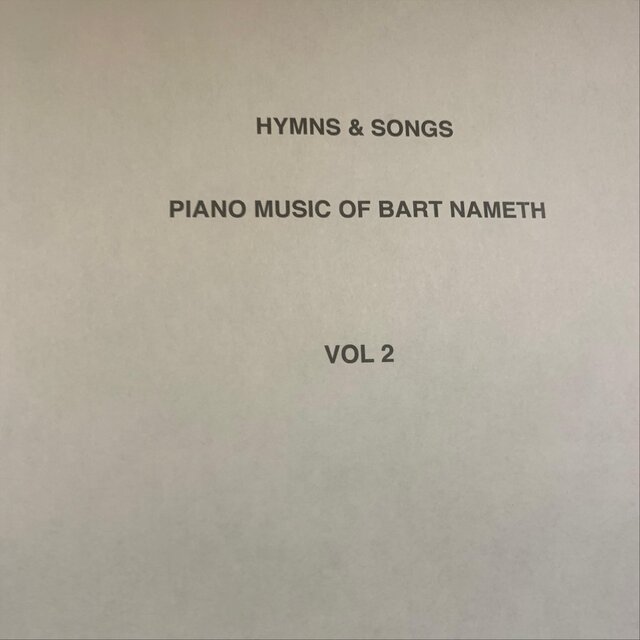 Hymns and Songs Piano Music of Bart Nameth, Vol. 2