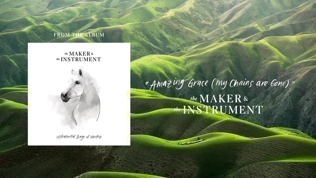 Amazing Grace (My Chains Are Gone)